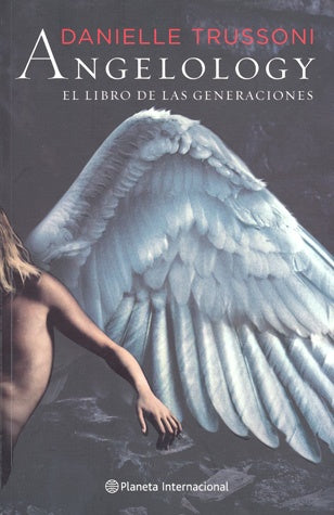 ANGELOLOGY: EL LIBRO DE LAS GENERACIONES.. | Danielle  Trussoni
