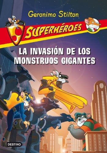 La invasión de los monstruos gigantes  | Gerónimo Stilton