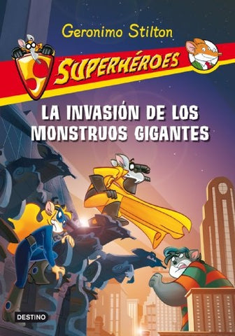 La invasión de los monstruos gigantes  | Gerónimo Stilton