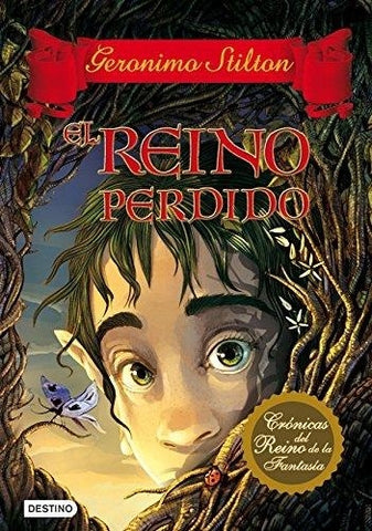 Stilton. El reino perdido. Crónicas del reino de la fantasía | Gerónimo Stilton