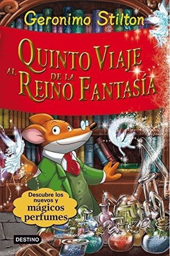 QUINTO VIAJE AL REINO DE LA FANTASÍA.. | Gerónimo Stilton