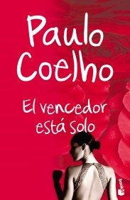 EL VENCEDOR ESTA SOLO.. | Paulo Coelho