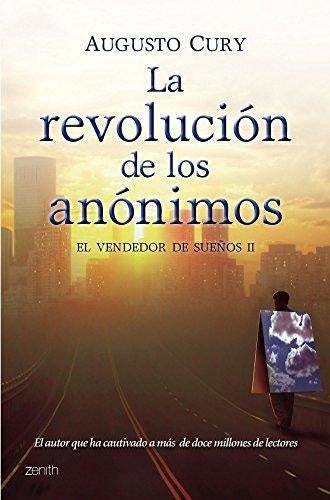 LA REVOLUCIÓN DE LOS ANÓNIMOS * | Augusto Cury