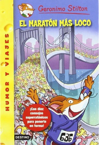GERONIMO STILTON 45: EL MARATON MAS LOCO DEL MUNDO | Gerónimo Stilton