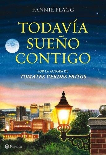 Todavía sueño contigo | Fannie  Flagg
