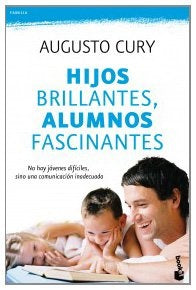 HIjos brillantes, alumnos fascinantes* | Augusto Cury