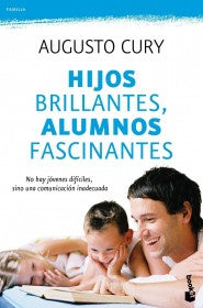 HIjos brillantes, alumnos fascinantes* | Augusto Cury