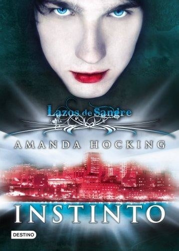 INSTINTO (LAZOS DE SANGRE 1).. | Amanda Hocking