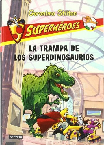 LA TRAMPA DE LOS DINOSAURIOS | Gerónimo Stilton