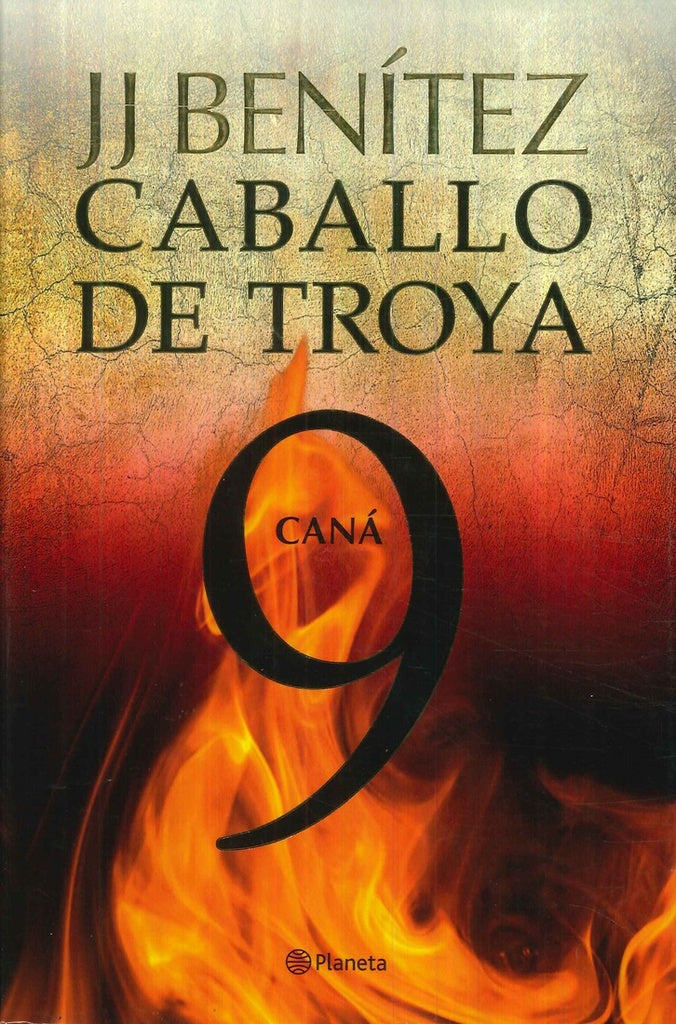 CABALLO DE TROYA 9. CANÁ | J. J. Benítez