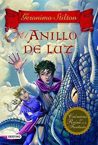 Stilton. El anillo de la luz 4. Crónicas del reino de la fantasía | Gerónimo Stilton