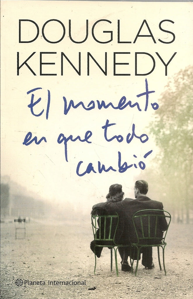 EL MOMENTO EN QUE TODO CAMBIÓ | Douglas Kennedy