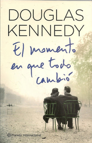 EL MOMENTO EN QUE TODO CAMBIÓ | Douglas Kennedy