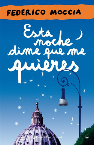 ESTA NOCHE DIME QUE ME QUIERES.. | Federico Moccia