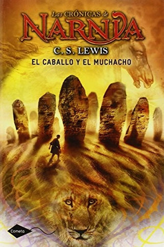 Narnia 3. El caballo y el muchacho | C. S. Lewis