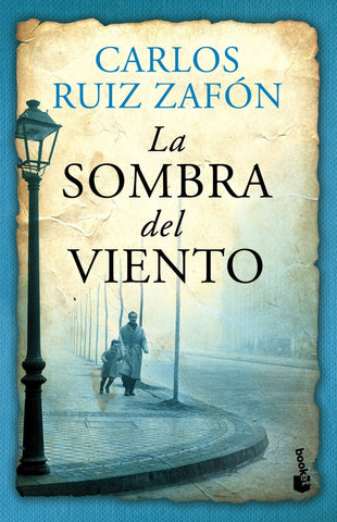 LA SOMBRA DEL VIENTO.. | Carlos Ruiz Zafón