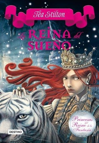 LA REINA DEL SUEÑO 6*.. | Tea  Stilton