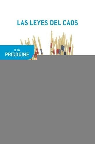 LAS LEYES DEL CAOS.. | Ilya Prigogine