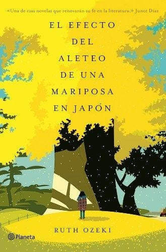 EL EFECTO DEL ALETEO DE UNA MARIPOSA EN JAPON.. | ruth ozeki