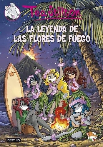 LA LEYENDA DE LAS FLORES DE FUEGO 15..* | Tea  Stilton