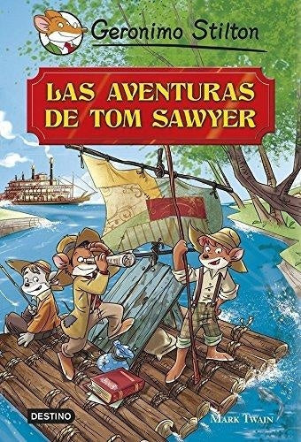 GRANDES HISTORIAS :LAS AVENTURAS DE TOM SAWYER* | Gerónimo Stilton