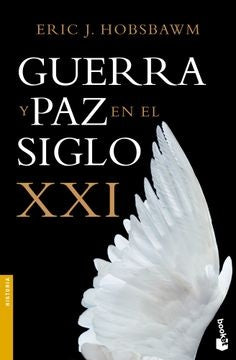 Guerra y paz en el siglo XXI | Eric Hobsbawm