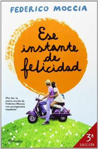 ESE INSTANTE DE FELICIDAD.. | Federico Moccia