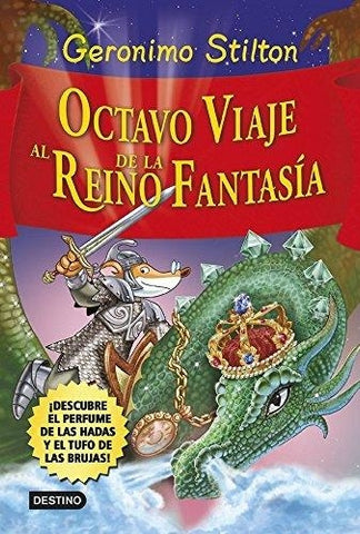 Stilton. Octavo viaje al reino de la fantasía | Gerónimo Stilton