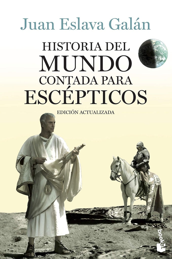 Historia del mundo contada para escépticos | Juan Eslava Galán