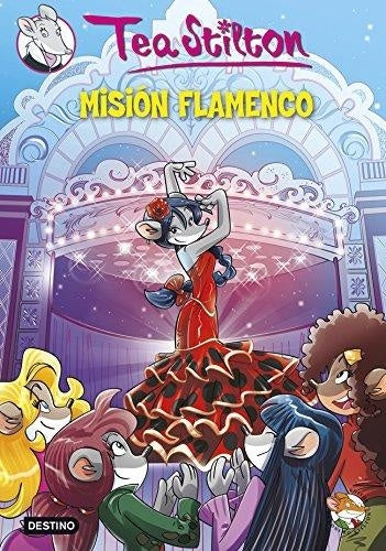 MISIÓN FLAMENCO 16.. | Tea  Stilton