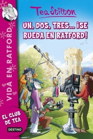 Un, dos, tres...¡se rueda en Ratford! IMM | Tea  Stilton