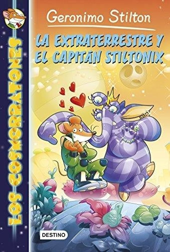 LA EXTRATERRESTRE Y EL CAPITAN STILTONIX 2 (LOS COSMORRATONES) | Gerónimo Stilton