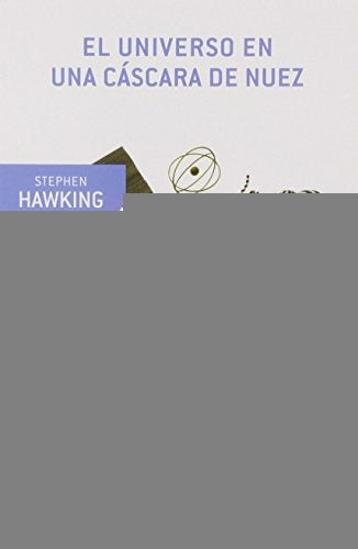 EL UNIVERSO EN UNA CASCARA DE NUEZ.. | Stephen W. Hawking