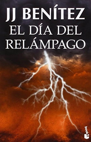 EL DIA DEL RELAMPAGO (CABALLO DE TROYA 10)  | JJ Benítez