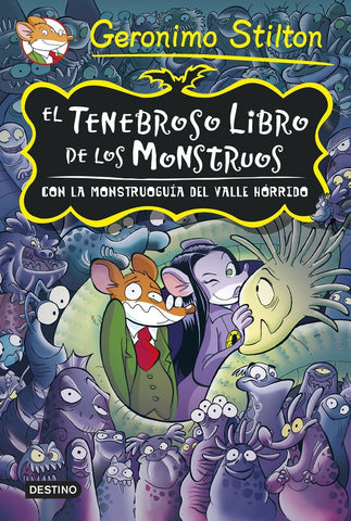 EL TENEBROSO LIBRO DE LOS MONSTRUOS CON LA MONSTRUOGUIA DEL VALLE HORRIDO.. | Gerónimo Stilton