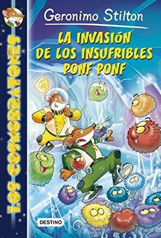 LA INVASION DE LOS INSUFRIBLES PONF PONF 3 (LOS COSMORRATONES) | Gerónimo Stilton