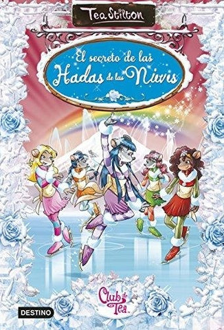 EL SECRETO DE LAS HADAS DE LAS NIEVES 2*.. | Tea  Stilton