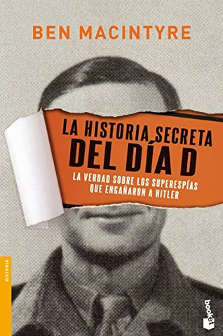 La historia secreta del Día D | Ben Macintyre