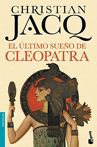 El ùltimosueño de Cleopatra | Christian Jacq