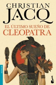 El ùltimosueño de Cleopatra | Christian Jacq