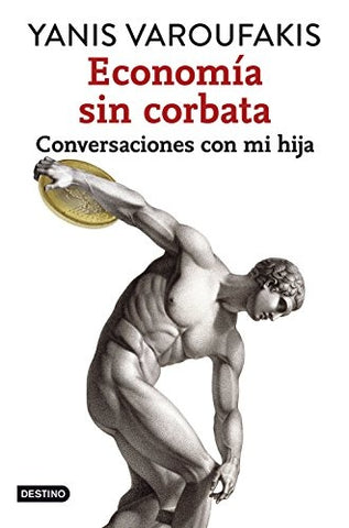 ECONOMIA SIN CORBATA Conversaciones con mi hija | YANIS VAROUFAKIS