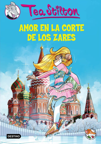 TEA STILTON 21) : AMOR EN LA CORTE DE LOS ZARES.. | Tea  Stilton