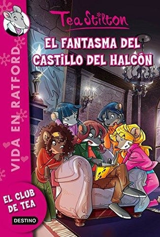 EL FANTASMA DEL CASTILLO DEL HALCON | Tea  Stilton