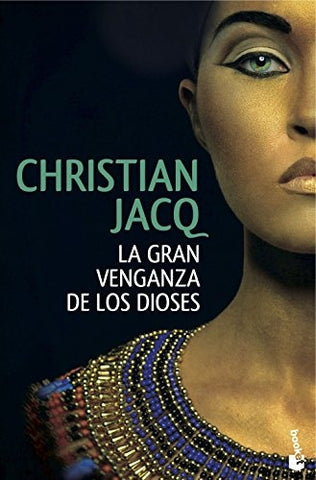 La gran venganza de los dioses | Christian Jacq