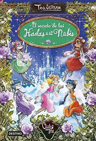 El secreto de las hadas de las nubes  | Tea  Stilton