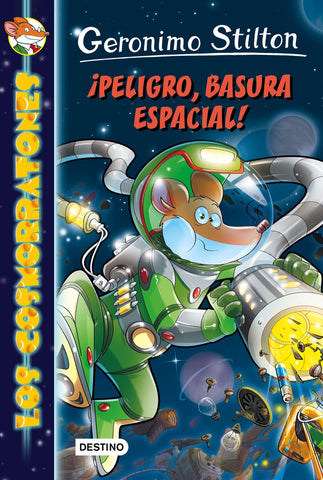 ¡Peligro, basura espacial!  | Gerónimo Stilton