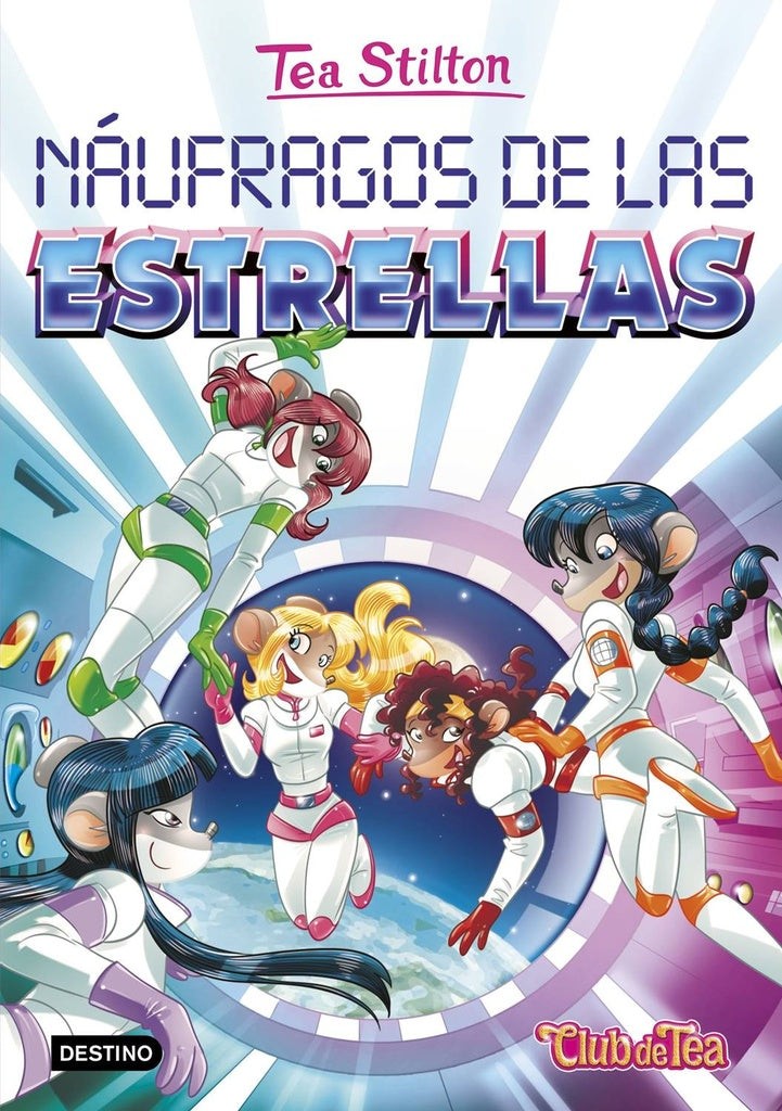 TEA STILTON: NAUFRAGOS DE LAS ESTRELLAS.. | Tea  Stilton