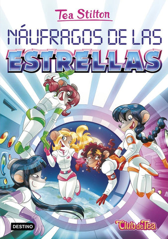 TEA STILTON: NAUFRAGOS DE LAS ESTRELLAS.. | Tea  Stilton