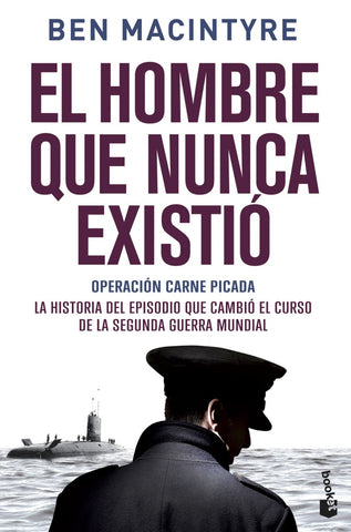 El hombre que nunca existió | Ben Macintyre