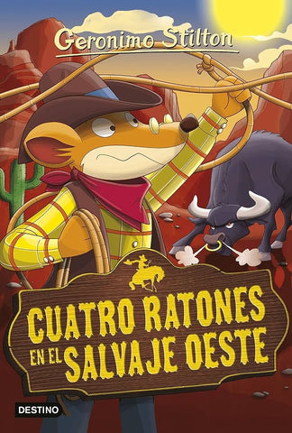 CUATRO RATONES EN EL SALVAJE OESTE 27.. | Gerónimo Stilton